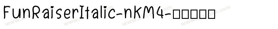 FunRaiserItalic-nKM4字体转换