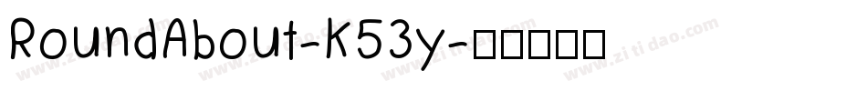 RoundAbout-K53y字体转换