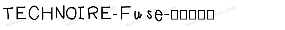 TECHNOIRE-Fuse字体转换