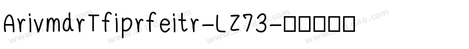 ArivmdrTfiprfeitr-LZ73字体转换