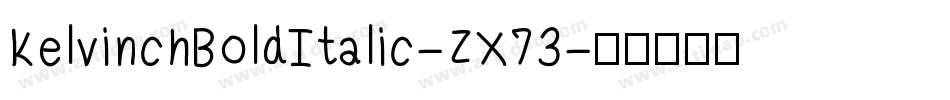 KelvinchBoldItalic-ZX73字体转换