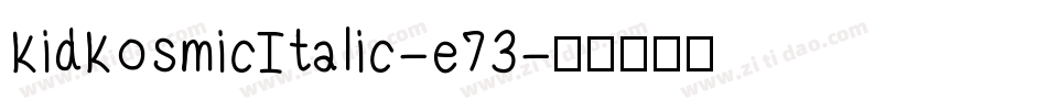 KidKosmicItalic-e73字体转换
