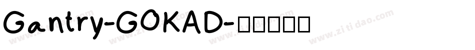 Gantry-GOKAD字体转换