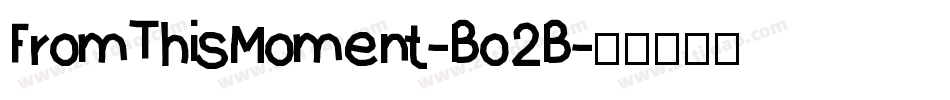 FromThisMoment-Bo2B字体转换