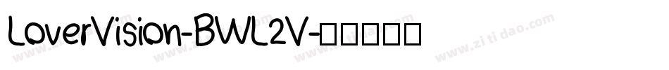 LoverVision-BWL2V字体转换