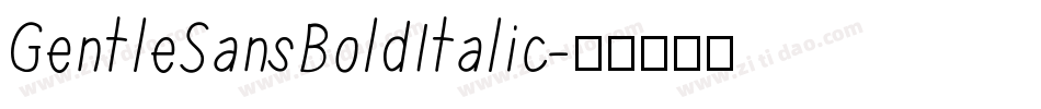 GentleSansBoldItalic字体转换