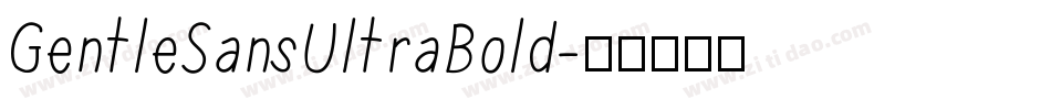 GentleSansUltraBold字体转换