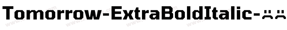 Tomorrow-ExtraBoldItalic字体转换