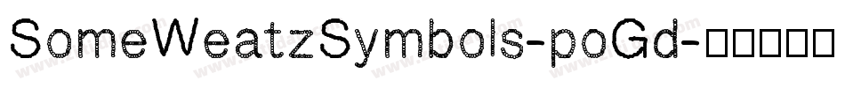 SomeWeatzSymbols-poGd字体转换