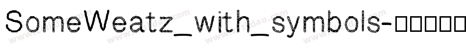 SomeWeatz_with_symbols字体转换