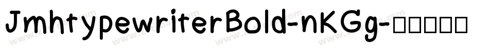 JmhtypewriterBold-nKGg字体转换