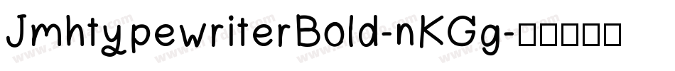 JmhtypewriterBold-nKGg字体转换