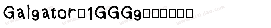 Galgator-1GGGg字体转换