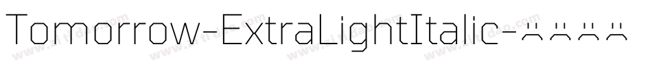 Tomorrow-ExtraLightItalic字体转换