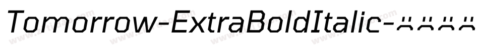Tomorrow-ExtraBoldItalic字体转换