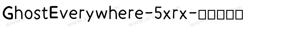 GhostEverywhere-5xrx字体转换