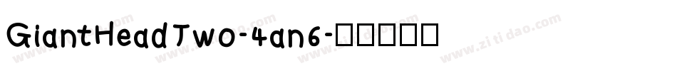 GiantHeadTwo-4an6字体转换