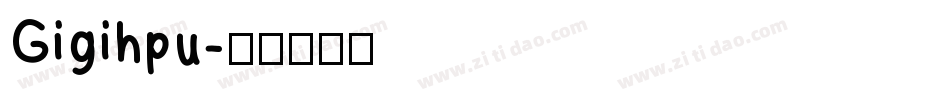 Gigihpu字体转换