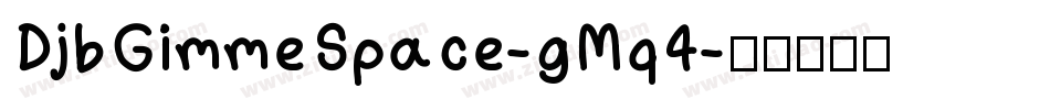 DjbGimmeSpace-gMq4字体转换