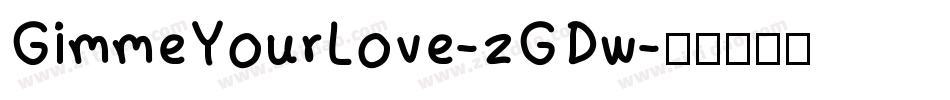 GimmeYourLove-zGDw字体转换