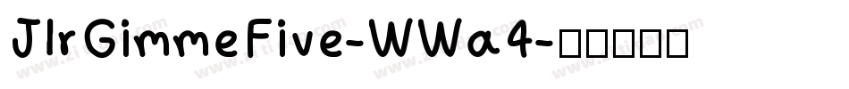 JlrGimmeFive-WWa4字体转换