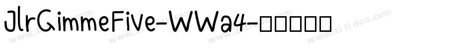 JlrGimmeFive-WWa4字体转换
