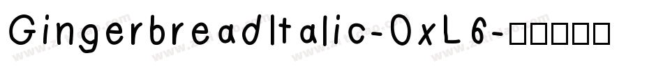 GingerbreadItalic-OxL6字体转换