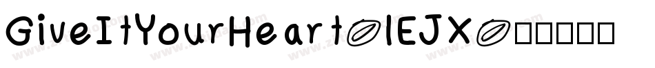 GiveItYourHeart-lEJX字体转换