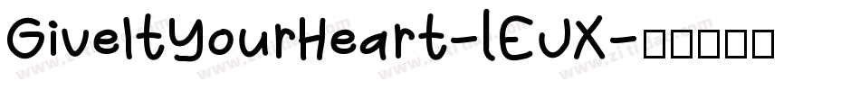 GiveItYourHeart-lEJX字体转换