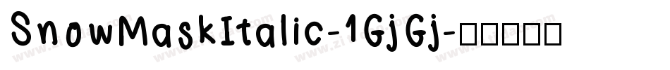 SnowMaskItalic-1GjGj字体转换