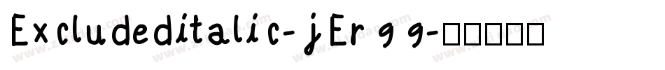 Excludeditalic-jEr99字体转换