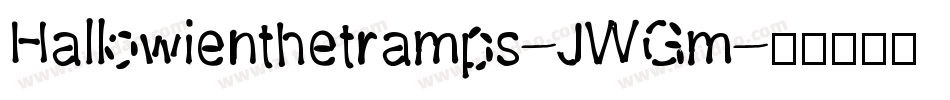 Hallowienthetramps-JWGm字体转换