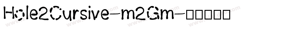 Hole2Cursive-m2Gm字体转换