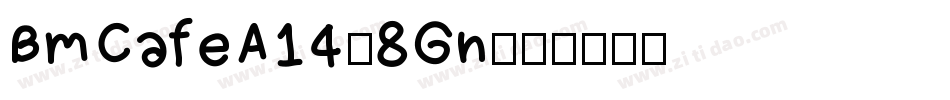 BmCafeA14-8Gn字体转换