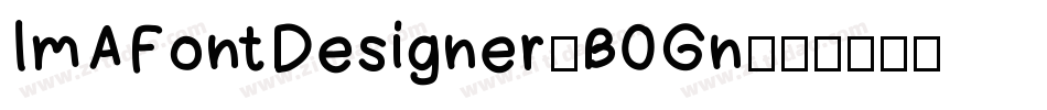 ImAFontDesigner-B0Gn字体转换