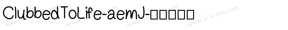 ClubbedToLife-aemJ字体转换