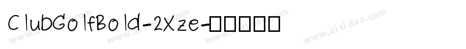 ClubGolfBold-2Xze字体转换