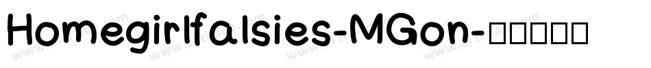 Homegirlfalsies-MGon字体转换