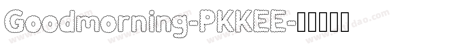 Goodmorning-PKKEE字体转换
