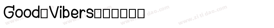 Good-Vibers字体转换