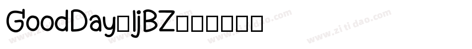 GoodDay-ljBZ字体转换