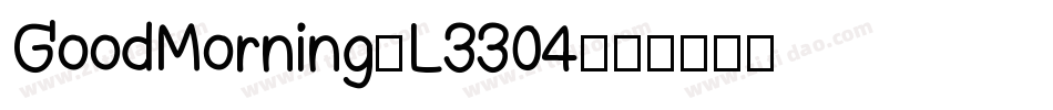 GoodMorning-L3304字体转换