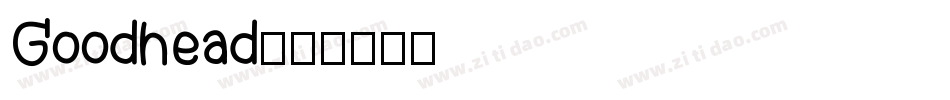 Goodhead字体转换