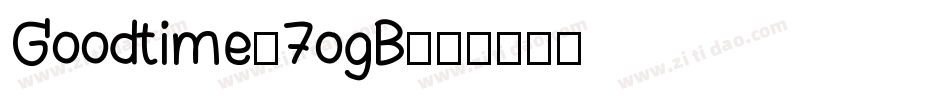 Goodtime-7ogB字体转换