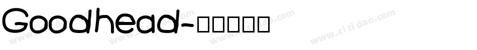 Goodhead字体转换