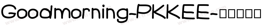Goodmorning-PKKEE字体转换