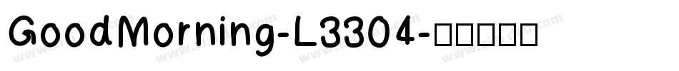 GoodMorning-L3304字体转换