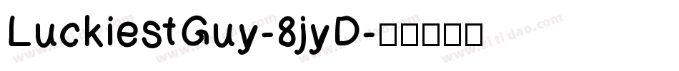 LuckiestGuy-8jyD字体转换