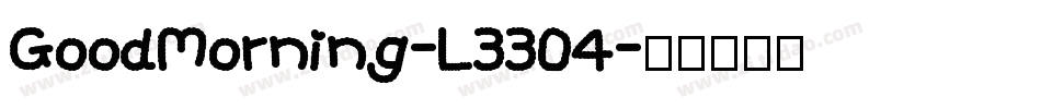 GoodMorning-L3304字体转换