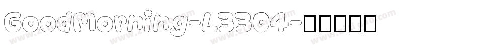GoodMorning-L3304字体转换